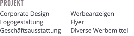 Projekt Corporate Design Logogestaltung Gesch ftsausstattung Werbeanzeigen Flyer Diverse Werbemittel